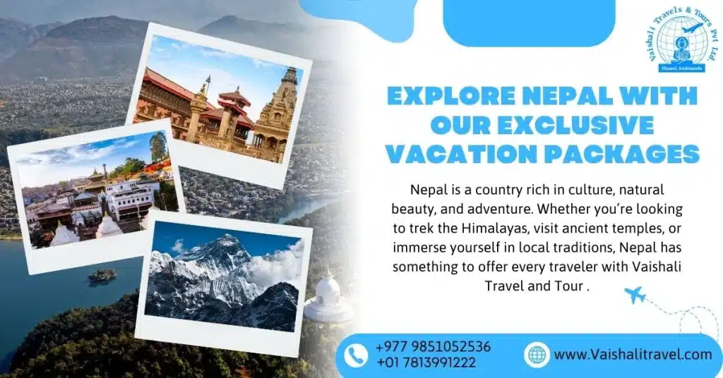 Explore nepal with our Exclusive vaccation package